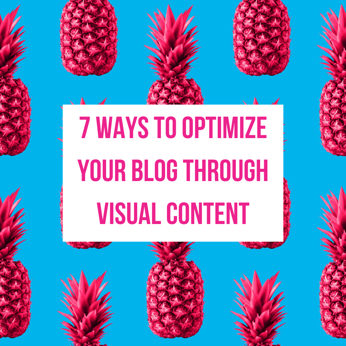 Visual Blog 7 Ways to Optimize Your Blog Through Visual Content - Neoluxe Marketing