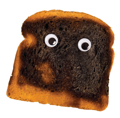 burned toast with googly eyes
